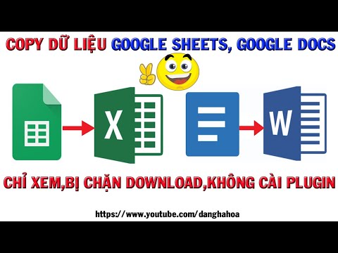 Cách download file Google Sheets, Google Docs chỉ xem được, bị chặn tải về, không cài plugin