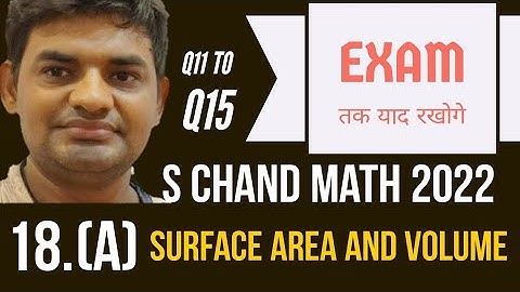 S Chand Math Class 9 Chapter 18(a) Icse | Edition 2022 | Surface area and volume of 3d solids |