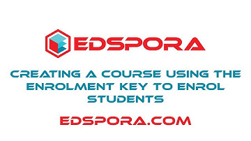 How to setup a course using an Enrolment Key Only - Full Video