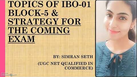 IMPORTANT TOPICS OF IBO-01 (BLOCK-5) & STRATEGY FOR COMING EXAMS (MUST WATCH) || IGNOU || M.COM