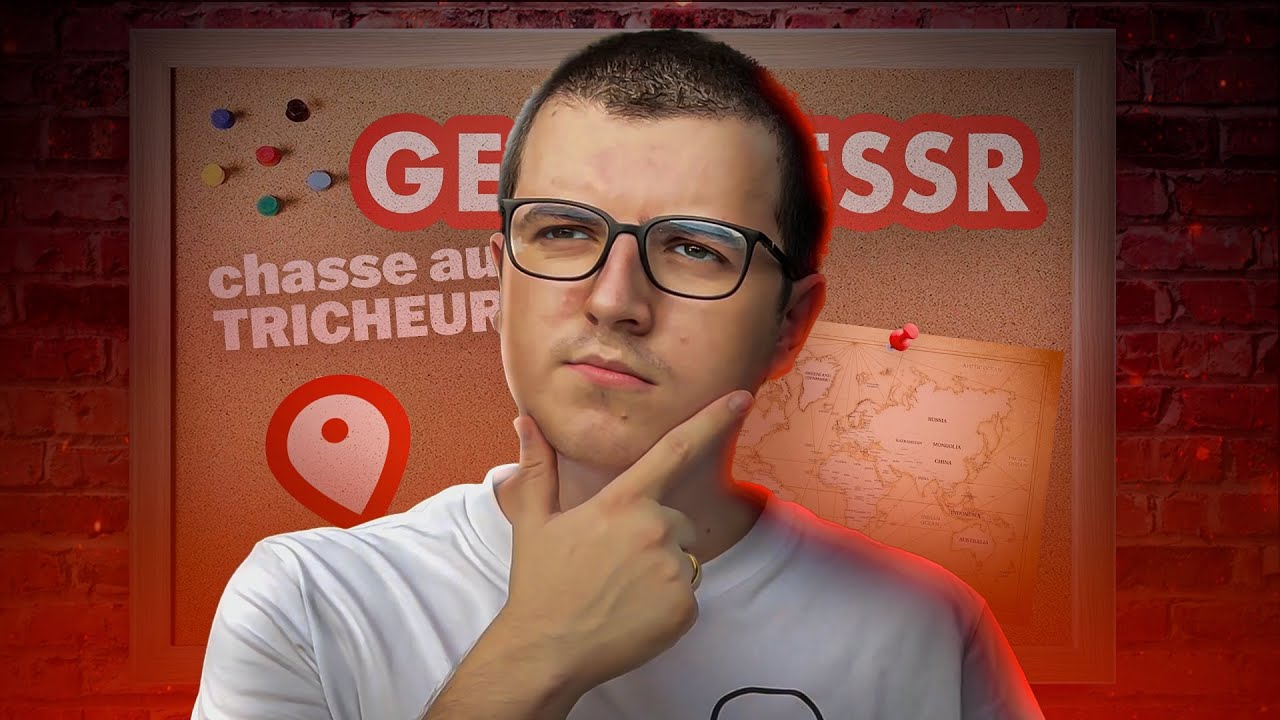J'attrape des Tricheurs sur GeoGuessr !