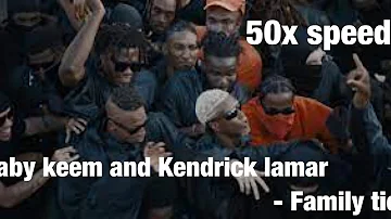 Baby Keem and Kendrick Lamar - family ties ( official video) 50x speed