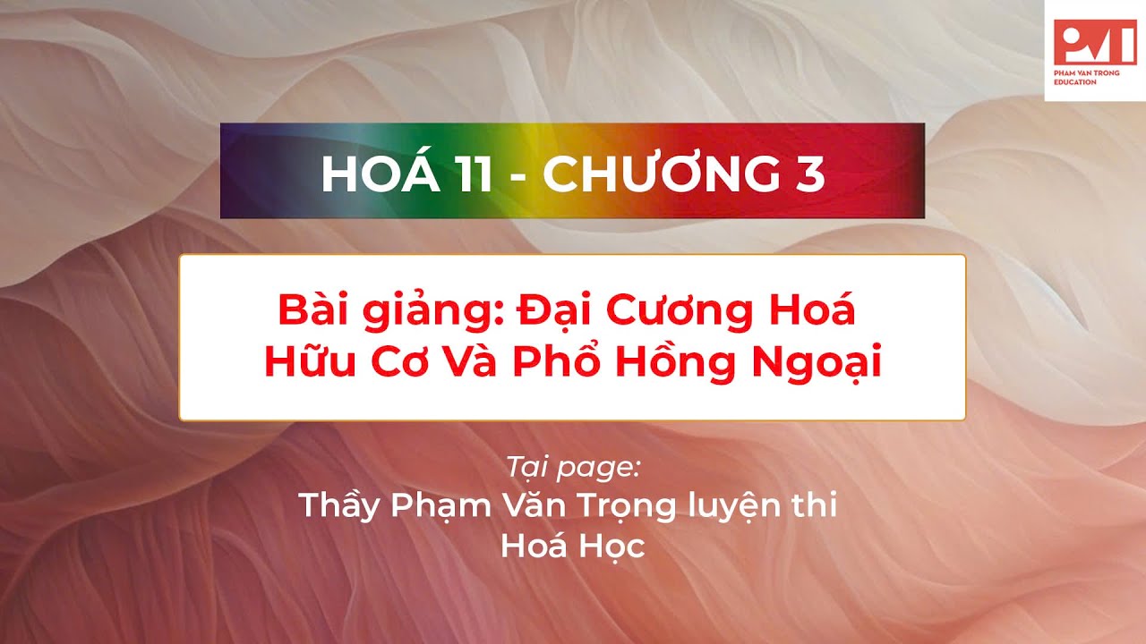 HÓA 11-ĐẠI CƯƠNG HÓA HỮU CƠ, PHỔ HỒNG NGOẠI