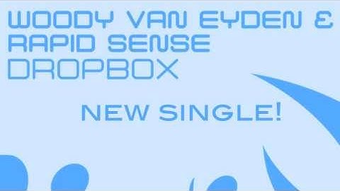 Woody van Eyden & Rapid Sense - Dropbox [Promo Teaser]