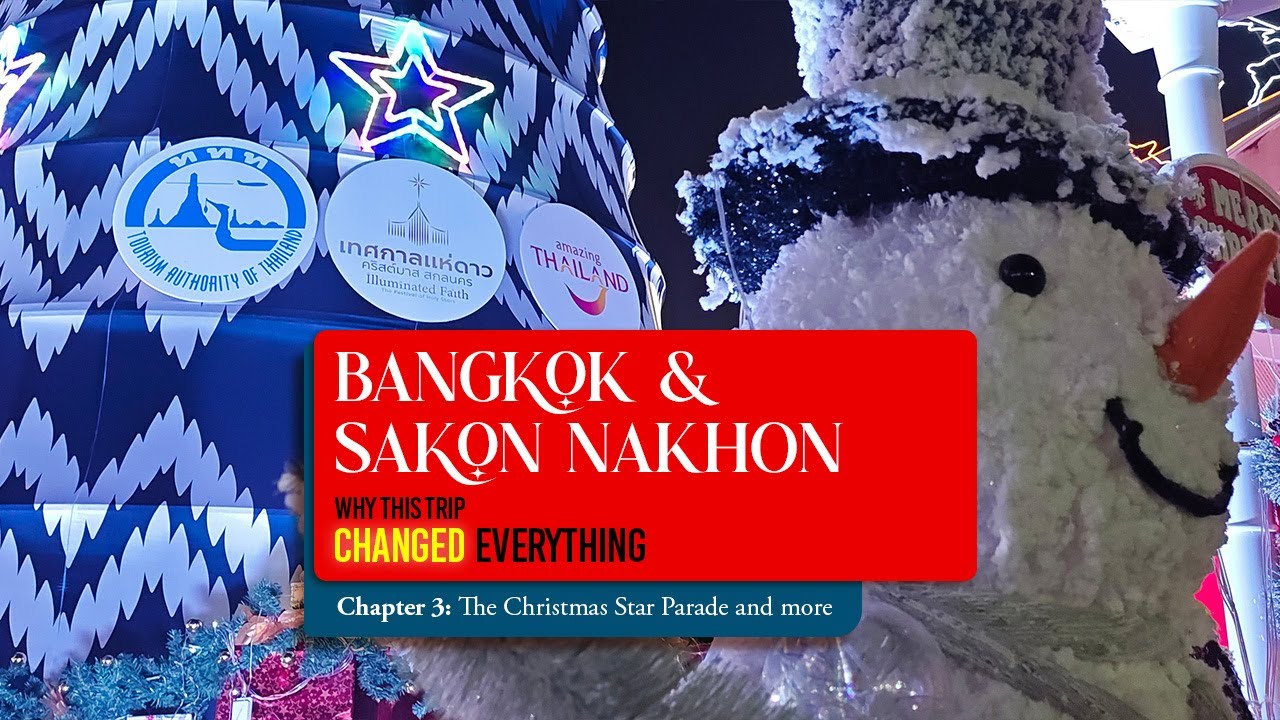 Bangkok and Sakon Nakhon (Chapter 3) - Some journeys are better together.