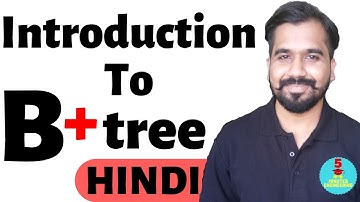 Introduction To B+ tree Explained in Hindi l DBMS Course