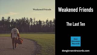 Watch Weakened Friends The Last Ten video