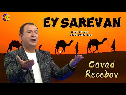 Cavad Recebov - Ey Sarevan - Ey Karevan - Çarx (Rolik) - 2024 -