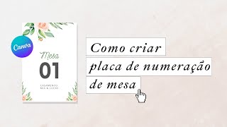 Como Criar Placa de Numeração para Mesa no Canva | DIY