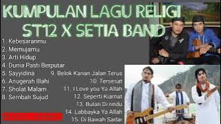 Kumpulan Lagu Religi ST12 & Setia Band Full 1 jam