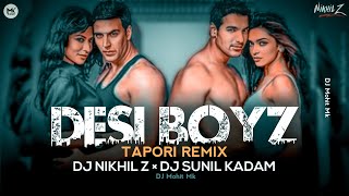 Desi Boyz Tapori Remix - DJ Sunil Kadam × DJ Nikhil Z | Desi Boyz Remix Song | DJ Mohit Mk