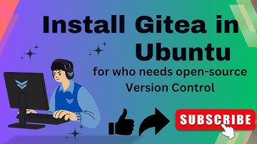 Install Gitea in Ubuntu | Open-source