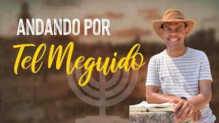 Andando por Tel Meguido - Rodrigo Silva