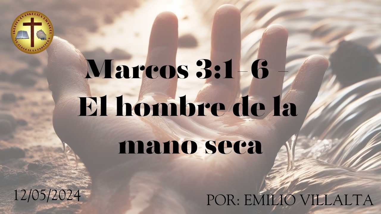 Marcos 3:1-6 - El hombre de la mano seca
