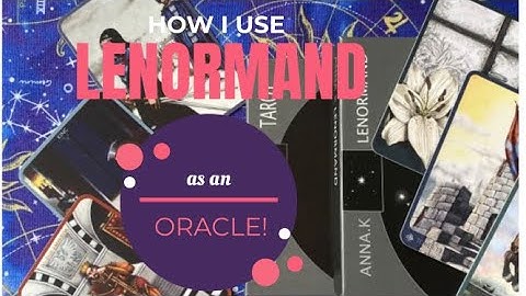 How I use Lenormand as an Oracle with Tarot