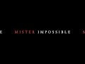 Miniature de la vidéo de la chanson Mister Impossible