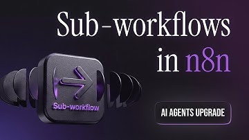 Sub-Workflows in n8n: Boost Your AI Agents & Scale Automation
