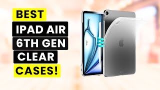 Best iPad Air 6th Generation Clear Cases 2024!✅🔥🔥 11 INCHES