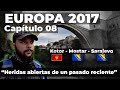 Europa 2017 - Capítulo 08 - Heridas abiertas de un pasado reciente