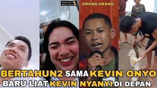 BERTAHUN2 SAMA KEVIN ONYO BRU LIAT KVIN NYNYI DEPAN ORANG'‼️onyo mancing kira dapet apa!?