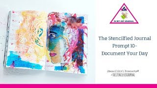 The Stencilfied Journal Prompt 10- Document Your Day in Your Art Journal