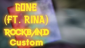 Odyssey & The DNA Team - Gone (ft. Rina) - Rock Band 3 Custom