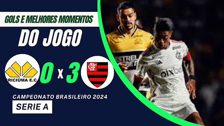 Criciúma 0 x 3 Flamengo | Gols | Brasileirão 2024