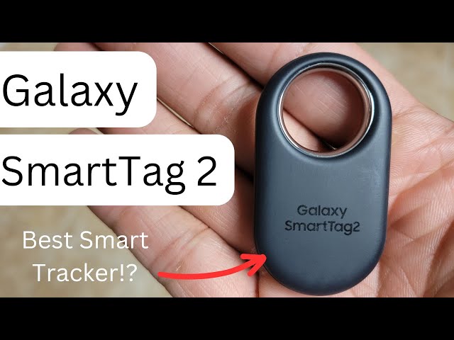 HOW to USE the Galaxy SmartTag 2 - LESSONS LEARNED! 