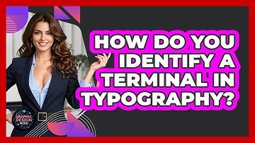 How Do You Identify A Terminal In Typography? - Graphic Design Nerd