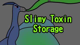 Slimy Toxin Storage