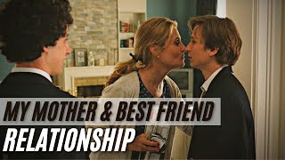 My Mother Best Friend Relationship Movies Relationship With My Friends Mother