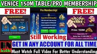 8 Ball Pool | Venice 150M table Still Get Free For All Time | Pro Membership Get for all account