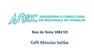 Tema 1083 do STJ - Tese firmada - Por Tuffi Messias Saliba