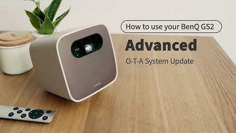 How to Update GS2 System - BenQ Wireless Portable Projector