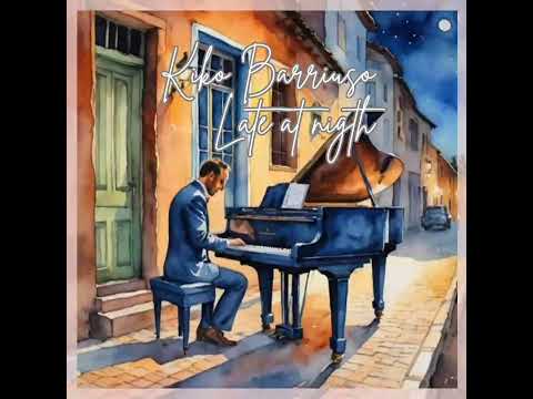 Kiko Barriuso - Late at night