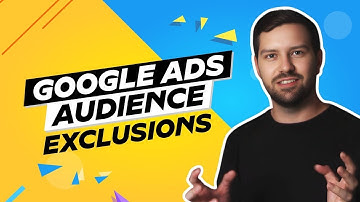 Google Ads Audience Exclusions