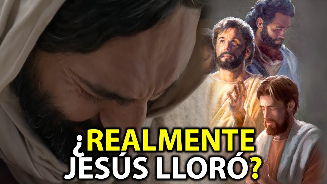 ¿Por qué JESÚS LLORÓ? - YouTube