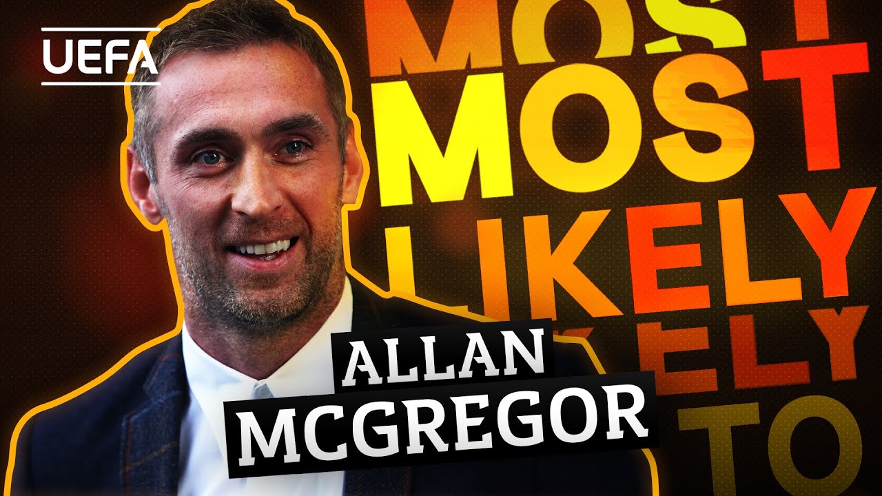 MOST LIKELY TO with ALLAN MCGREGOR (RANGERS)