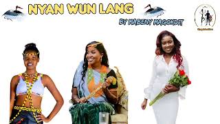 Nyan Wun Lang~~ by Mabeny Magokdit Nyan Wun Lang~~ by Mabeny Magokdit