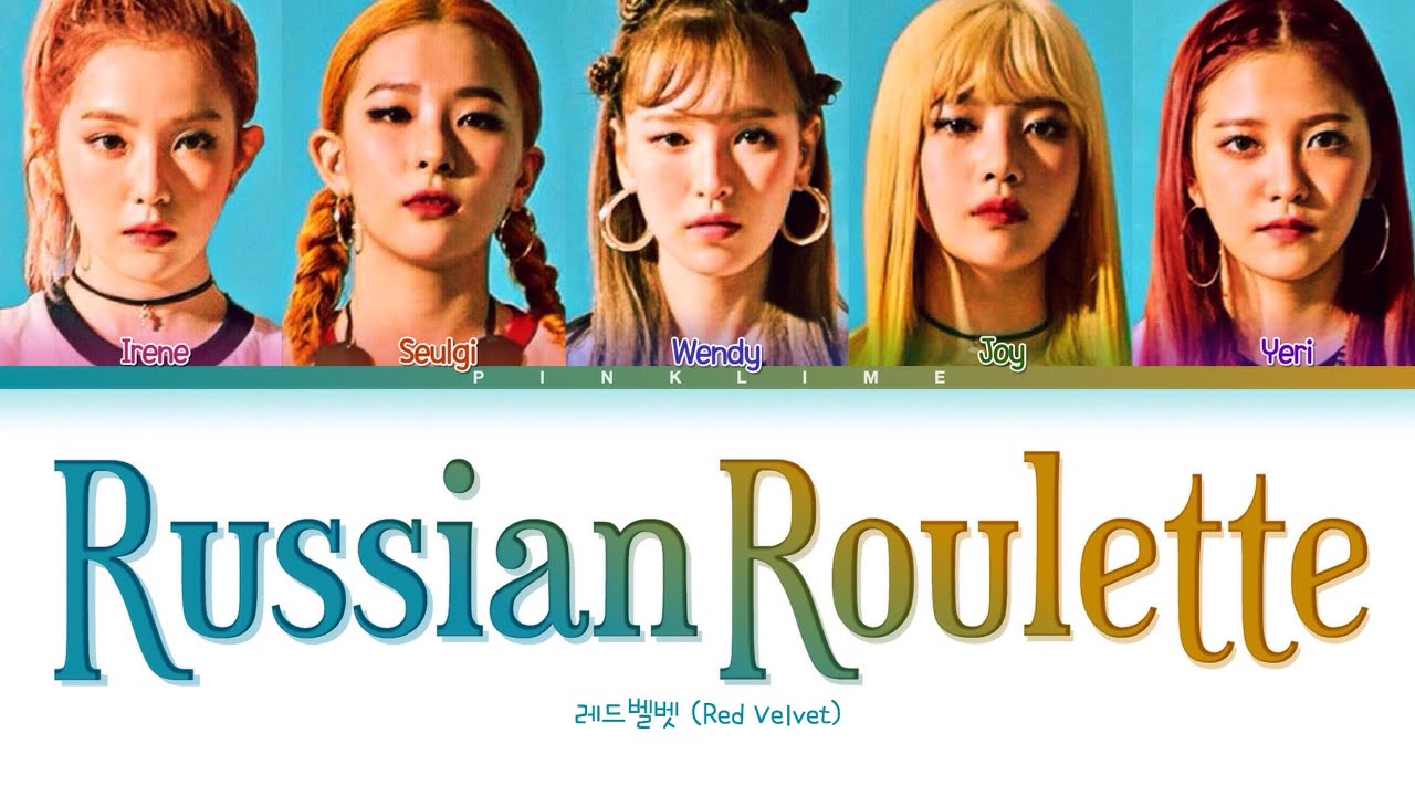 [throwback] Red Velvet Russian Roulette Lyrics 레드벨벳 Russian Roulette 가사 Youtube