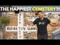 The Happiest Cemetery?!