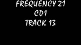 FREQUENCY 21 CD 1 TRACK 13