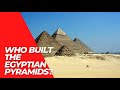 Egyptian Pyramids Construction Theories: The Revealing Truth About Egyptian Pyramids?