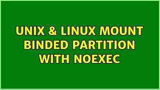 Unix & Linux: mount binded partition with noexec