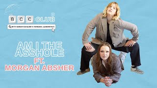 8: Am I The Asshole with Morgan Absher of Two Hot Takes | The BCC Club Podcast