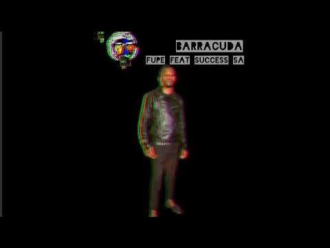 Barracuda SA Mantsha- Fupe ft Success SA 