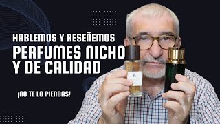 RESEÑEMOS Y HABLEMOS DE PERFUMES NICHO Y DE CALIDAD #perfumes