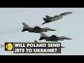 US gives green light to Poland to supply fighter jets | Ukraine uses Soviet-made MiGs, Su Jets |WION