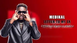 MEDIKAL - Letter To My Ex (Lyrics)