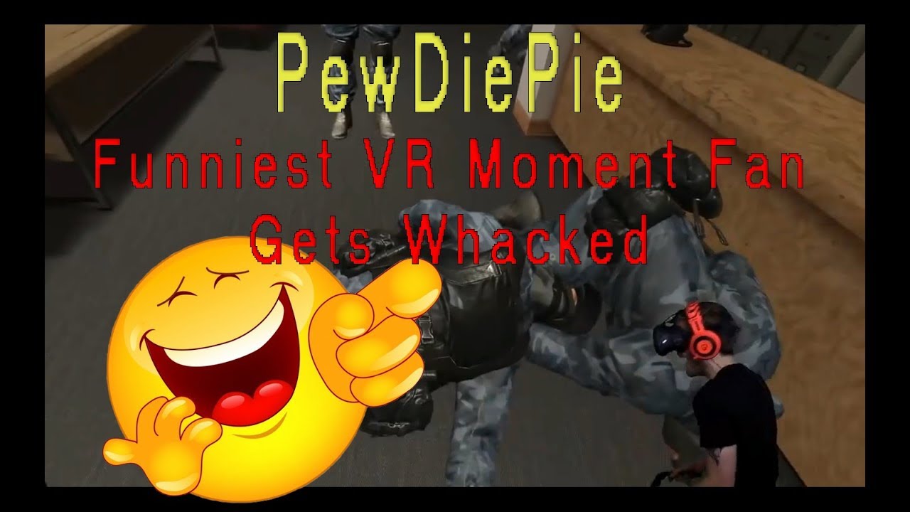 PewDiePie Funniest VR Moment - Fan Gets Whacked